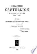 Sébastien Castellion, sa vie et son oeuvre (1515-1563)