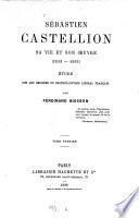 Sébastien Castellion, sa vie et son œuvre (1515-1563)