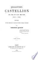 Sébastien Castellion, sa vie et son œuvre, 1515-1563