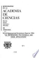 Second Internacional Symposium (Segovia, 1986) on Orthogonal Polynomials and Their Applications.