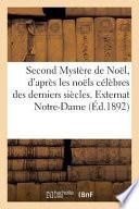 Second Mystere de Noel, D'Apres Les Noels Celebres Des Derniers Siecles. Externat Notre-Dame