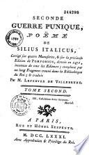 Seconde guerre punique, poème de Silius Italicus, corrigé sur quatre manuscrits, & sur la précieuse édition de Pomponius, donnée en 1471... & traduit par M. Lefebvre de Villebrune