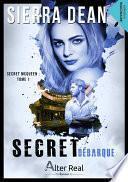 Secret débarque