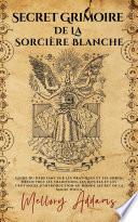Secret Grimoire De La Sorcière Blanche