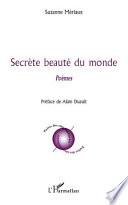 Secrète beauté du monde