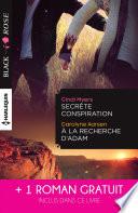 Secrète conspiration - A la recherche d'Adam - Une étrange attirance