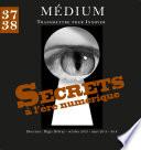 Secrets à l'ère numérique (Médium n°37-38, octobre 2013 - mars 2014)