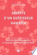 Secrets d'un guérisseur Hawaïen