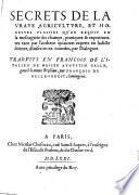 Secrets de la vraye agriculture, et honestes plaisirs qu'on recoit en la mesnagerie des champs (etc.)
