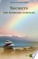 Secrets des énergies subtiles