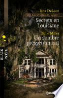 Secrets en Louisiane - Un sombre pressentiment