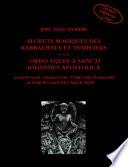 SECRETS MAGIQUES DES KABBALISTES ET TEMPLIERS - ORDO EQUES A SANCTI IOHANNES APOSTOLICA