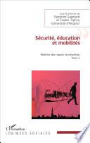 Sécurité, éducation et mobilités