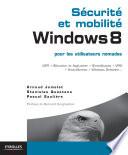 Sécurité et mobilité Windows 8 pour les utilisateurs nomades : UEFI, BitLocker et AppLocker, DirectAccess, VPN, SmartScreen, Windows Defender...
