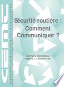 Sécurité routière : comment communiquer ? Séminaire international - Varsovie, 2-3 octobre 1997