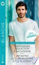 Séduction à la caserne - La chirurgienne et le play-boy