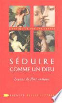 Séduire comme un dieu