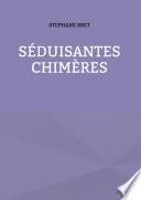 Séduisantes chimères