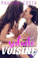 Séduite par ma Voisine