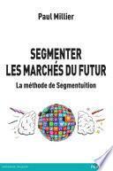 Segmenter les marchés du futur