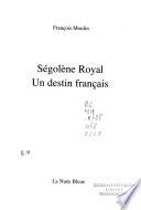 Ségolène Royal, un destin français