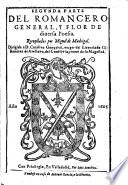 Segunda parte del Romancero general y flor de diversa Poesia. Recopilados par ---. Valladolid 1605