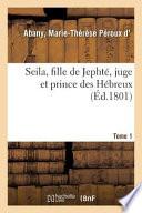 Seila, Fille de Jephté, Juge Et Prince Des Hébreux