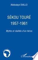 Sékou Touré, 1957-1961