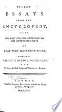 Select Essays from the Encyclopedy ... written by Mallet, Diderot, d'Alembert, and others, etc