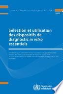 Sélection et utilisation des dispositifs de diagnostic in vitro essentiels