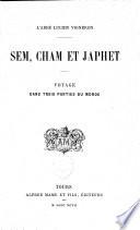 Sem, Cham et Japhet: voyage dans trois parties du monde