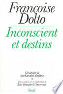 Séminaire de psychanalyse d'enfants - Inconscient et destins