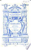 Sémiramis, tragédie lyrique. Paroles françaises de M. C. Soullier. Partition Chant et Piano. Edition bijou