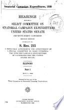 Senatorial Campaign Expenditures, 1930, Hearings Before a ... 71-2 Pursuant to S. Res. 215 ... Illinois, May 1 - September 18, 1930