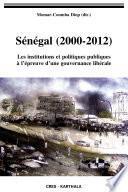 Senegal (2000-2012) Tome 1. Le Senegal sous Abdoulaye Wade