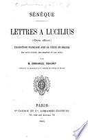 Sénèque. Lettres à Lucilius (choix officiel), traduction française avec le texte en regard, une introduction, des analyses et des notes par M. E. Chauvet