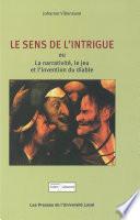 Sens de l'intrigue: la narrativité, le jeu et l'invention...