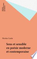 Sens et sensible en poésie moderne et contemporaine