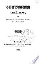 Sentimens chrétiens ou Paraphrases de diverses parties des livres saints