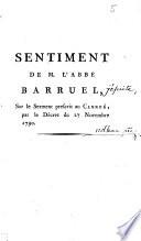 Sentiment de M. l'abbé Barruel, sur le serment prescrit au clergé, par le décret du 27 novembre 1790