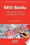 SEO Baidu : référencement naturel et marketing en Chine