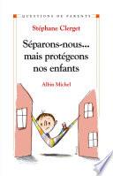 Séparons-nous...mais protégeons nos enfants