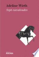 Sept cavalcades