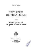 Sept épées de mélancolie: Est-ce qu'on sait ce qu'on a dans la tête?