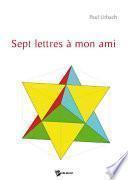 Sept lettres à mon ami