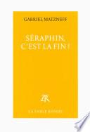 Seraphin, c'est la fin !