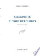 Sérendipité autour de Lourdes