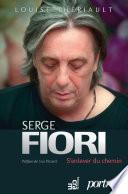 Serge Fiori : S'enlever du chemin