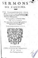 Sermons de Caresme par ... Messire François Panigarole ... Par luy preschez à S. Pierre de Rome l'an 1577. Traduit de l'Italien en François par J. d(e) M(ontlyard).