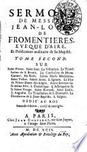 Sermons de messire Jean Louis de Fromentieres Eveque d'Aire, et Predicateur ordinaire de Sa Maieste. Tome premier [-Troisieme]